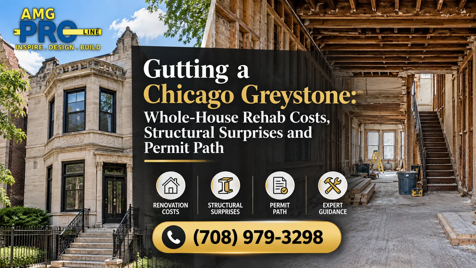 AMG Proline Chicago greystone gut renovation showing a historic stone house exterior and gutted interior, highlighting whole-house rehab costs, structural surprises, and permit requirements. Call (708) 979-3298.
